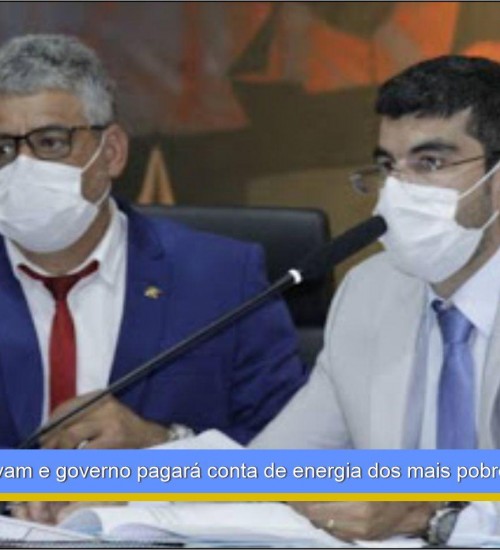 Deputados aprovam e governo pagará conta de energia dos mais pobres