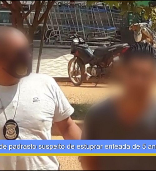 Uruará: PC prende padrasto suspeito de estuprar enteada de 5 anos