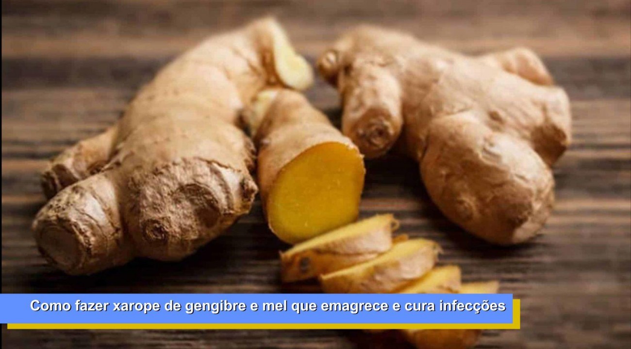 Como fazer xarope de gengibre e mel que emagrece e cura infecções