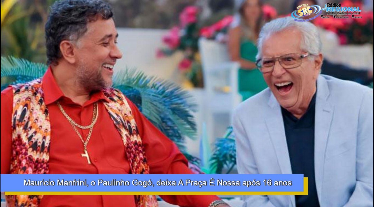 Mauricio Manfrini, o Paulinho Gogó, deixa A Praça É Nossa após 16 anos: