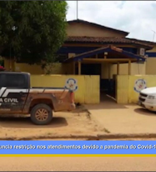 Delegacia de Polícia anuncia restrição nos atendimentos devido a pandemia do Covid-19