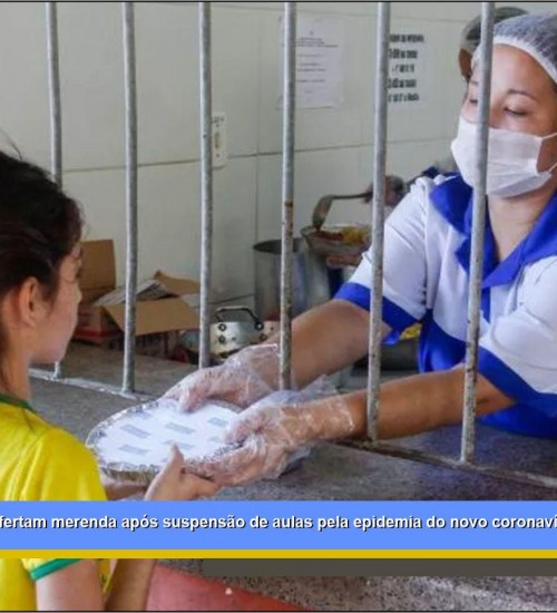 Escolas públicas do Pará ofertam merenda após suspensão de aulas pela epidemia do novo coronavírus
