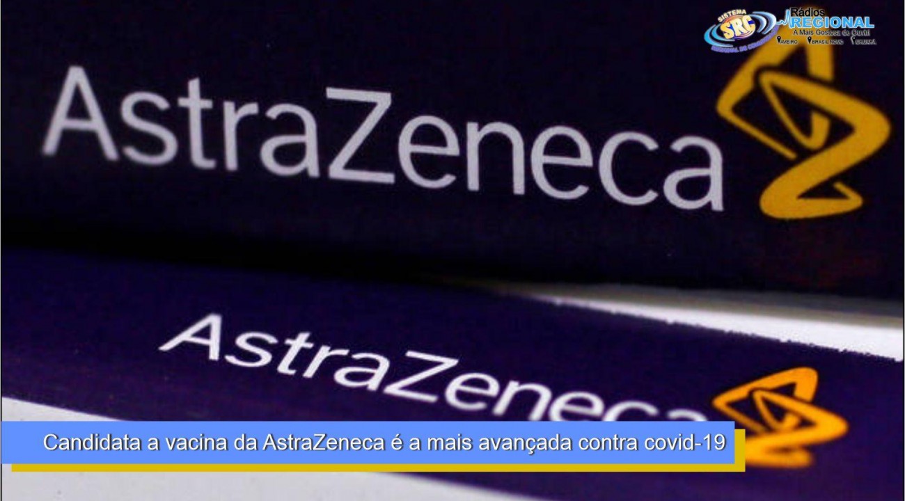 Candidata a vacina da AstraZeneca é a mais avançada contra covid-19